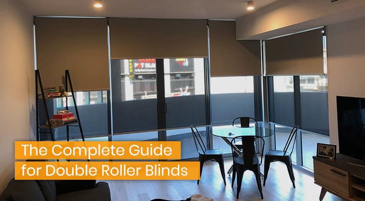 The Complete Guide for Double Roller Blinds