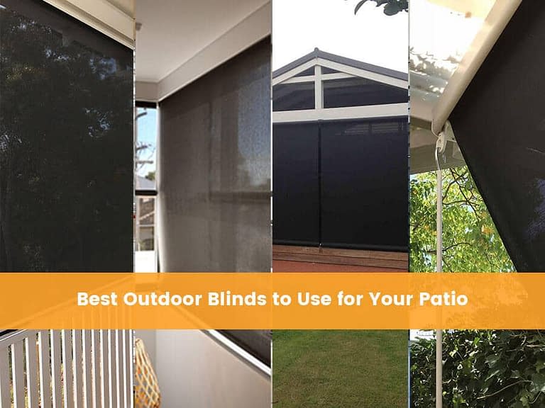 Best Outdoor Blinds to Use for Your Patio