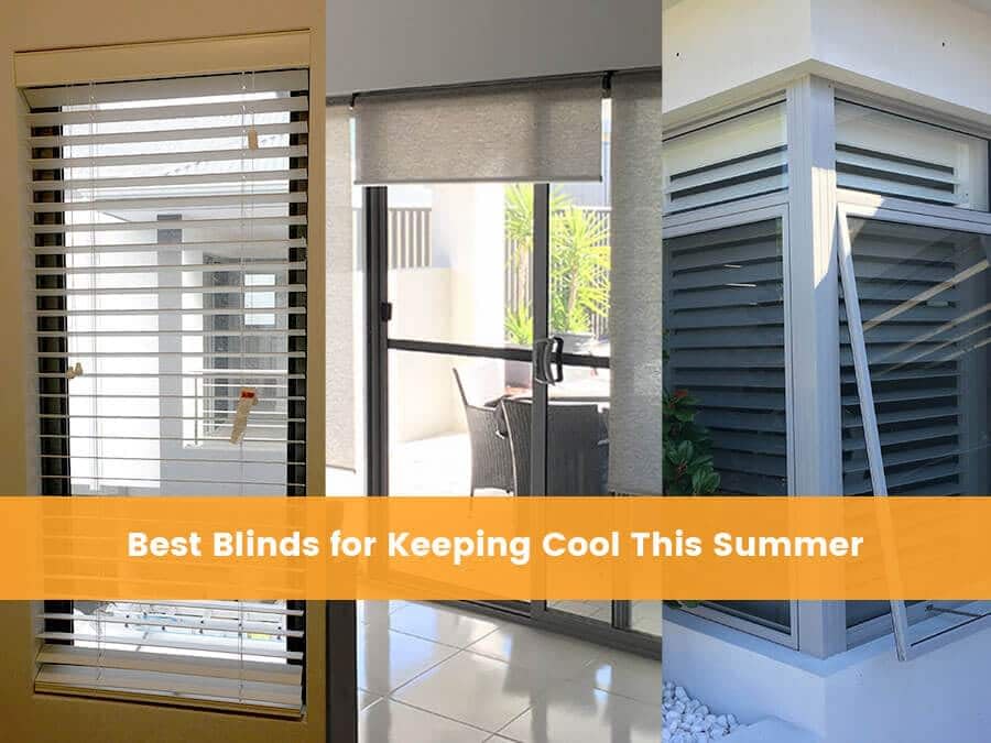 Best Blinds for Keeping Cool This Summer
